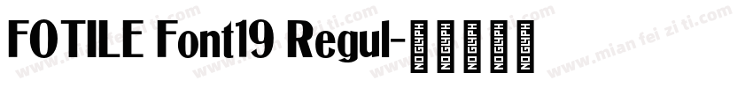 FOTILE Font19 Regul字体转换